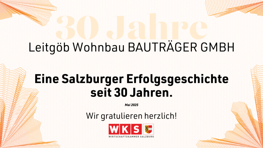 WKS Salzburger Erfolgsgeschichten: Leitgöb Wohnbau